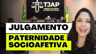 JULGAMENTO PATERNIDADE SOCIOAFETIVA [upl. by Pellet271]