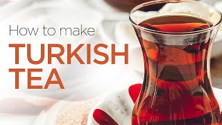 Tips on How to Make Turkish Tea [upl. by Adnac702]