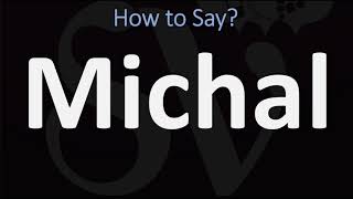 How to Pronounce Michal CORRECTLY [upl. by Varden865]