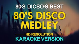 KARAOKE 80s Disco Medley [upl. by Gussi284]