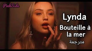 Lynda  Bouteille à la mer  مترجمة [upl. by Rajewski]