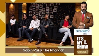 Sabin Rai amp The Pharaoh  Its My Show with Suraj Singh Thakuri S03 E11  31 January 2020 [upl. by Vincenty158]