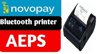 novopay aeps bluetooth printer  novopay retailer registration online [upl. by Allemac]