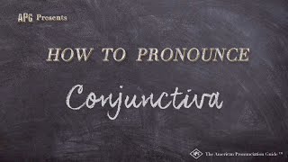 How to Pronounce Conjunctiva Real Life Examples [upl. by Giarg]